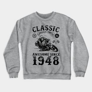 70th Birthday Gift | 70 Years Old | Born in 1948 | Made in 1948 | Vintage Birthday Gift | Motorcycle Lover | Retro Bike Lover | Birthday Gift for Men Crewneck Sweatshirt